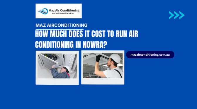 How Much Does It Cost to Run Air Conditioning in Nowra?
